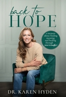Back to Hope: A memoir about finding meaning and healing through surrender 1964924022 Book Cover