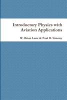 Introductory Physics with Aviation Applications 1105537250 Book Cover