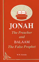 Jonah the Preacher and Balaam the False Prophet 0946351325 Book Cover