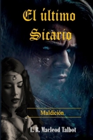 El último Sicario: Maldición (Saga Occulta) B0B7QQWDTP Book Cover