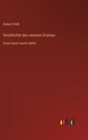 Geschichte des neueren Dramas: Erster Band Zweite Hälfte 3368537881 Book Cover