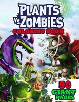 Plants vs Zombies Coloring Book: Great Gift for Any Kid to Entertain at Home !!! B08M886JQV Book Cover