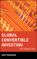 Global Convertible Investing: The Gabelli Way 0471209821 Book Cover