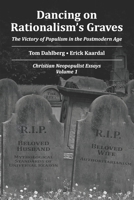 Dancing on Rationalism's Grave: The Victory of Populism in the Postmodern Age 1096976048 Book Cover