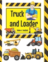 Truck and Loader 0688008267 Book Cover