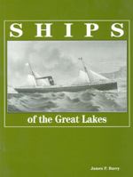 Ships of the Great Lakes: 300 Years of Navigation 1882376269 Book Cover