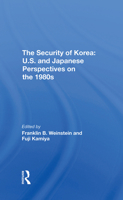 The Security Of Korea: U.s. And Japanese Perspectives On The 1980s 0367311186 Book Cover