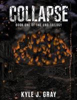 Collapse: Book One of the UNO Trilogy B0HBQK6DPY Book Cover
