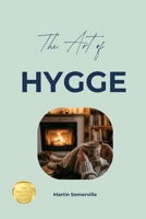 The Art of Hygge: The Practical Guide. B0H6WN5HVJ Book Cover
