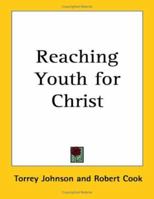 Reaching Youth for Christ 1162761709 Book Cover