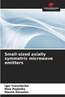 Small-sized axially symmetric microwave emitters 6209751741 Book Cover