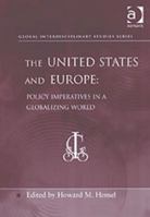 The United States and Europe: Policy Imperatives in a Globalizing World (Global Interdisciplinary Studies Series) 113872064X Book Cover