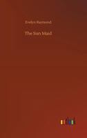 The Sun Maid: A Story of Fort Dearborn 1461134617 Book Cover