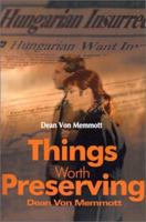 Things Worth Preserving 0595148506 Book Cover