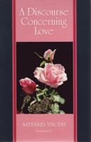 A Discourse Concerning Love (Puritan Writings) 1573580791 Book Cover