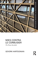 Mies Contra Le Corbusier: The Frame Inevitable 1032736445 Book Cover