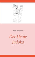 Der kleine Judoka 3739245506 Book Cover