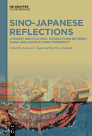 Sino-Japanese Reflections: Literary and Cultural Interactions Between China and Japan in Early Modernity 3110776421 Book Cover