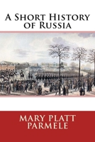 A Short History of Russia 1508743517 Book Cover