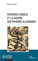 Friedrich Engels et la guerre des paysans allemands (Ouverture Philosophique) (French Edition) 2343207704 Book Cover