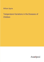Temperature-Variations in the Diseases of Children 3382177242 Book Cover