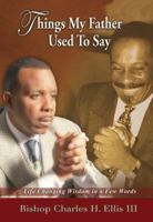 Things my father used to say 0970847777 Book Cover