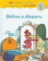 Cocorico Je sais lire ! premières lectures avec les P'tites Poules - Bélino a disparu 2047359554 Book Cover
