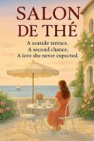 Salon de Thé: A seaside terrace. A second chance. A love she never expected. B0G526WWB1 Book Cover