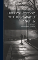 The Psychology of the Common Branches 1022070940 Book Cover