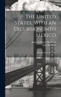 The United States, With an Excursion Into Mexico: Handbook for Travellers 1021691615 Book Cover