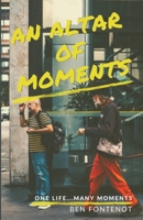 An Altar of Moments 1716844932 Book Cover