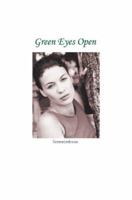 Green Eyes Open 0595346065 Book Cover