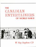 Canadian Entertainers of World War II 088962528X Book Cover