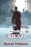 Rienzi The Last of the Roman Tribunes 935801699X Book Cover