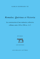 Romulus, Quirinus Et Victoria: La Construction D'une Memoire Collective a Rome Entre 338 Et 290 Av. J.-c. (Etudes Anciennes) 2251452605 Book Cover