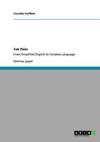 Tok Pisin. from Simplified English to Complex Language 3640866509 Book Cover