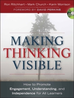 Making Thinking Visible: How to Promote Engagement, Understanding, and Independence for All Learners 047091551X Book Cover