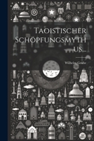 Taoistischer Schöpfungsmythus... 102234594X Book Cover