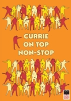 Currie on Top Non-Stop: Currie High School 1838256873 Book Cover