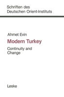 Modern Turkey: Continuity and change (Schriften des Deutschen Orient-Instituts) 381000488X Book Cover