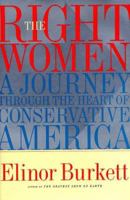 The Right Women: A Journey Through the Heart of Conservative America 0684852020 Book Cover