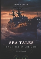 Sea Tales Of An Old Sailor Man B0CGL4FZBG Book Cover
