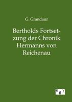 Bertholds Fortsetzung Der Chronik Hermanns Von Reichenau 386382749X Book Cover