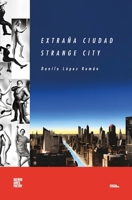 Extraña Ciudad / Strange City (Colección Pippa Passes (Buenos Aires Poetry)) (Spanish Edition) 6316688121 Book Cover