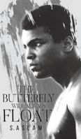 The Butterfly Will Always Float null Book Cover