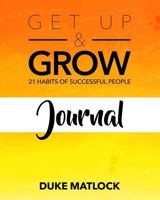 Get Up & Grow Journal 1539140628 Book Cover