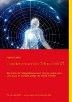 Interdimensionale Telepathie (2): Wie kann ich Telepathie lernen? Und ja, jeder kann 3741271004 Book Cover