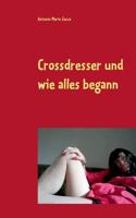 Crossdresser und wie alles begann 3735787606 Book Cover