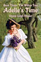 Adelle's Time: The Willow Tree 1496911679 Book Cover