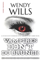 Vampires Don’t Do Brunch: The Vampires of Bramble Fae Universe Book 2 (Bramble Fairies of Sidhe) B0DF65CTKM Book Cover